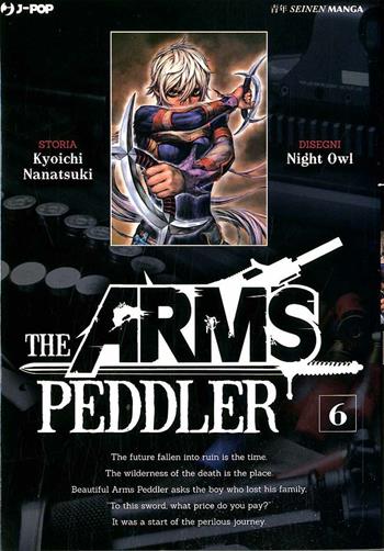 The Arms Peddler. Vol. 6 - Kyouichi Nanatsuki, Owl Night - Libro Edizioni BD 2016, J-POP | Libraccio.it