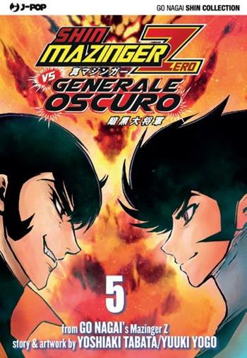 Shin Mazinger Zero vs il Generale Oscuro. Vol. 5 - Go Nagai, Yoshiaki Tabata, Yuki Yogo - Libro Edizioni BD 2016, J-POP | Libraccio.it