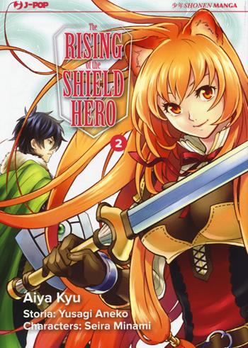 The rising of the shield hero. Vol. 2 - Yusagi Aneko, Seira Minami - Libro Edizioni BD 2016, J-POP | Libraccio.it