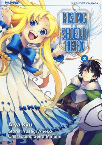 The rising of the shield hero. Vol. 3 - Yusagi Aneko, Seira Minami - Libro Edizioni BD 2016, J-POP | Libraccio.it