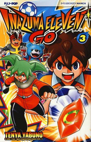 Inazuma eleven go. Vol. 3 - Tenya Yabuno - Libro Edizioni BD 2016, J-POP | Libraccio.it