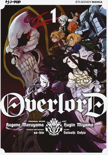 Overlord. Vol. 1 - Kugane Maruyama, Satoshi Oshio, Satoshi Oshio - Libro Edizioni BD 2016, J-POP | Libraccio.it