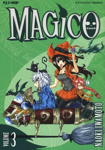 Magico. Vol. 3 - Naoki Iwamoto - Libro Edizioni BD 2016, J-POP | Libraccio.it