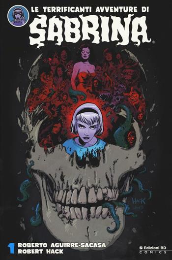 Le terrificanti avventure di Sabrina. Vol. 1 - Roberto Aguirre-Sacasa, Robert Hack - Libro Edizioni BD 2016, BD Comics | Libraccio.it