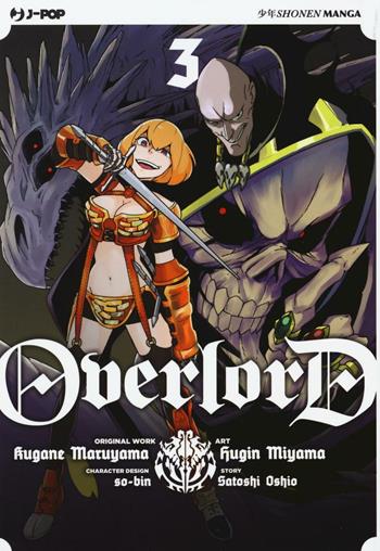 Overlord. Vol. 3 - Kugane Maruyama, Satoshi Oshio, Satoshi Oshio - Libro Edizioni BD 2016, J-POP | Libraccio.it