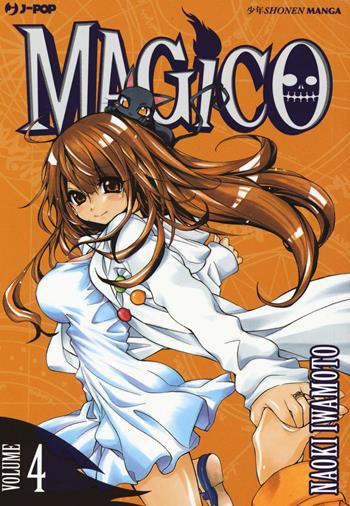 Magico. Vol. 4 - Naoki Iwamoto - Libro Edizioni BD 2016, J-POP | Libraccio.it