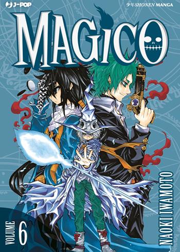 Magico. Vol. 6 - Naoki Iwamoto - Libro Edizioni BD 2017, J-POP | Libraccio.it