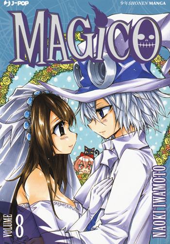 Magico. Vol. 8 - Naoki Iwamoto - Libro Edizioni BD 2017, J-POP | Libraccio.it
