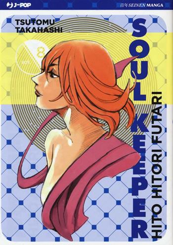 Hito Hitori Futari. Soul Keeper. Vol. 8 - Tsutomu Takahashi - Libro Edizioni BD 2016, J-POP | Libraccio.it