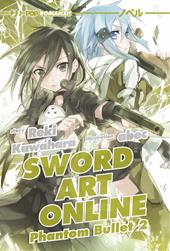 Phantom bullet. Sword art online. Vol. 2