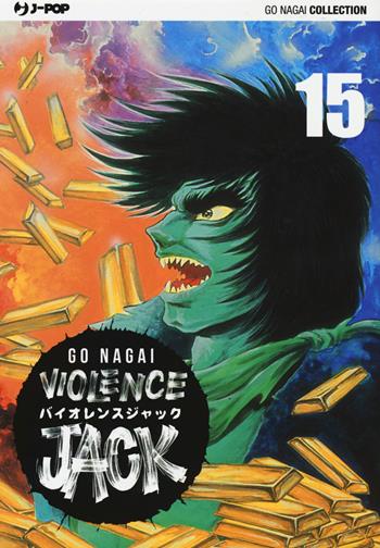 Violence Jack. Ultimate edition. Vol. 15 - Go Nagai - Libro Edizioni BD 2017, J-POP | Libraccio.it
