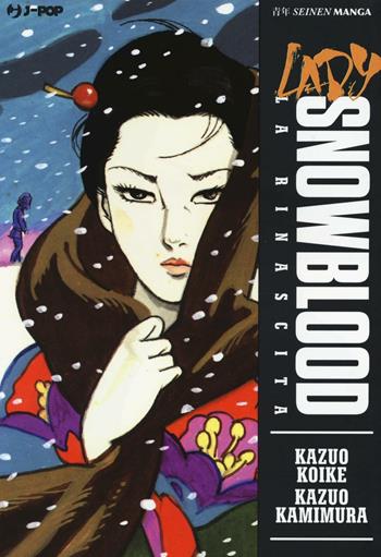 La rinascita. Lady Snowblood - Kazuo Koike, Kazuo Kamimura - Libro Edizioni BD 2016, J-POP | Libraccio.it