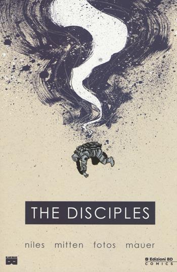 The disciples - Steve Niles, Christopher Mitten - Libro Edizioni BD 2017, BD Comics | Libraccio.it