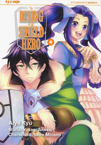 The rising of the shield hero. Vol. 4 - Yusagi Aneko, Seira Minami - Libro Edizioni BD 2016, J-POP | Libraccio.it