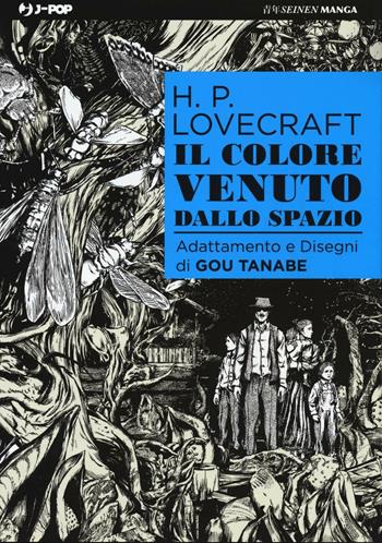 Il colore venuto dallo spazio - Howard P. Lovecraft, Gou Tanabe - Libro Edizioni BD 2016, J-POP | Libraccio.it