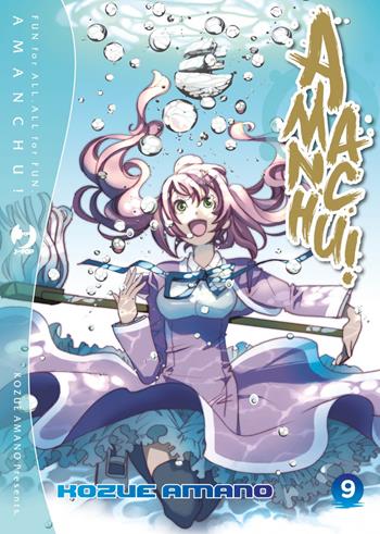 Amanchu!. Vol. 9 - Kozue Amano - Libro Edizioni BD 2017 | Libraccio.it