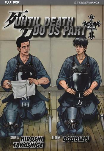 Until dead do us. Vol. 21 - Hiroshi Takashige, Double-S - Libro Edizioni BD 2016, J-POP | Libraccio.it