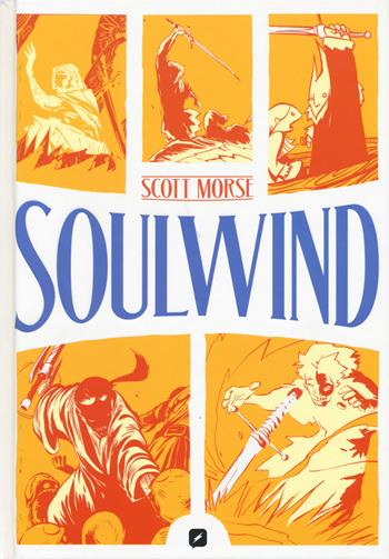 Soulwind - Scott Morse - Libro Edizioni BD 2018, BD Comics | Libraccio.it