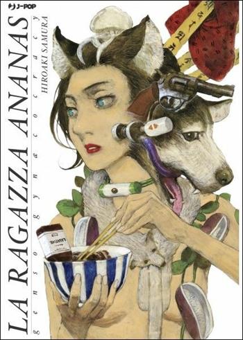 La ragazza ananas. Genso gynaecocracy - Hiroaki Samura - Libro Edizioni BD 2017, J-POP | Libraccio.it