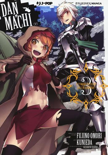 DanMachi. Vol. 3 - Fujino Omori, Kunieda - Libro Edizioni BD 2017, J-POP | Libraccio.it