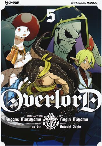 Overlord. Vol. 5 - Kugane Maruyama, Satoshi Oshio, Satoshi Oshio - Libro Edizioni BD 2017, J-POP | Libraccio.it