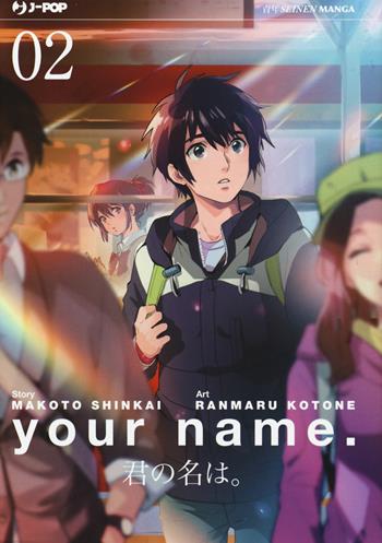 Your name. Vol. 2 - Makoto Shinkai, Ranmaru Kotone - Libro Edizioni BD 2017, J-POP | Libraccio.it