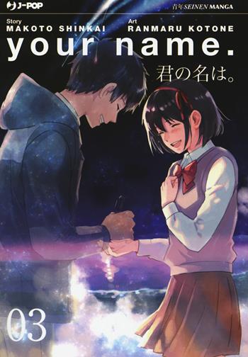 Your name. Vol. 3 - Makoto Shinkai, Ranmaru Kotone - Libro Edizioni BD 2017, J-POP | Libraccio.it