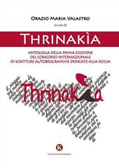 Thrinakìa. Antologia della 1° edizione del Concorso internazionale di scritture autobiografiche dedicate alla Sicilia