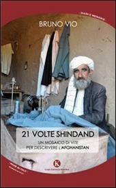 21 volte Shindand. Un mosaico di vite per descrivere l'Afghanistan