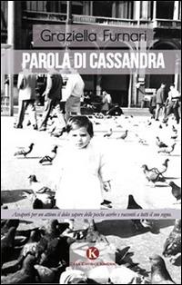 Parola di Cassandra - Gaziella Furnari - Libro Kimerik 2015, Racconti | Libraccio.it