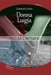 Donna Luigia. Profuga e partigiana