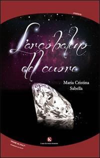 L' arcobaleno del cuore - Maria Cristina Sabella - Libro Kimerik 2015, Karme | Libraccio.it