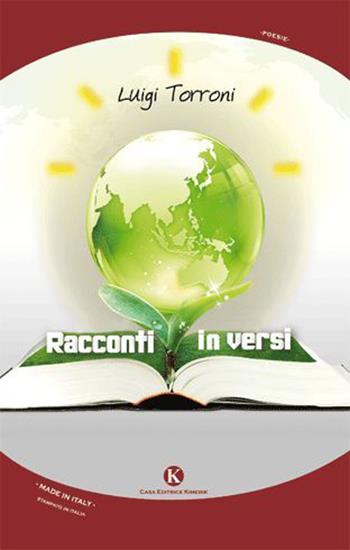 Racconti in versi - Luigi Torroni - Libro Kimerik 2015, Karme | Libraccio.it
