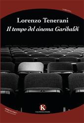 Il tempo del cinema Garibaldi