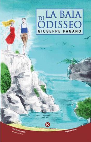 La baia di Odisseo - Giuseppe Pagano - Libro Kimerik 2015 | Libraccio.it