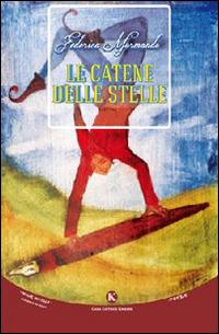 Le catene delle stelle - Federica Mormando - Libro Kimerik 2015, Karme | Libraccio.it