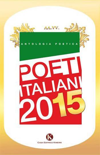 Poeti italiani 2015  - Libro Kimerik 2015, Kori | Libraccio.it
