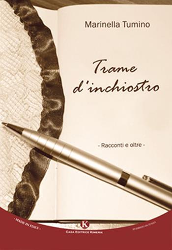 Trame d'inchiostro. Racconti e oltre - Marinella Tumino - Libro Kimerik 2015 | Libraccio.it