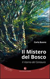 Il mistero del bosco. Il ritorno del Centauro