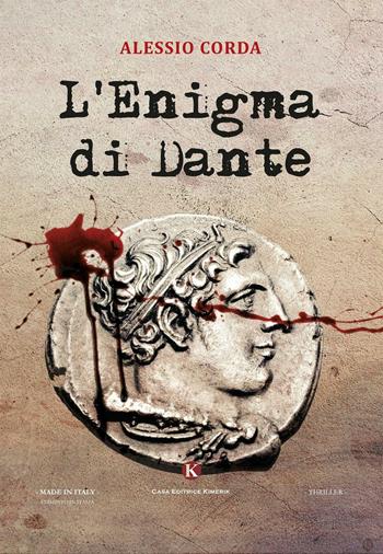 L' enigma di Dante - Alessio Corda - Libro Kimerik 2016, Kimera | Libraccio.it