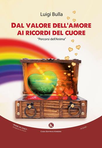 Dal valore dell'amore ai ricordi del cuore - Luigi Bulla - Libro Kimerik 2016, Karme | Libraccio.it