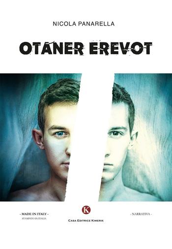 Otaner Erevot - Nicola Panarella - Libro Kimerik 2016 | Libraccio.it