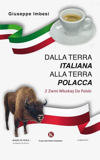Dalla terra italiana alla terra polacca - Giuseppe Imbesi - Libro Kimerik 2016, Kimera | Libraccio.it