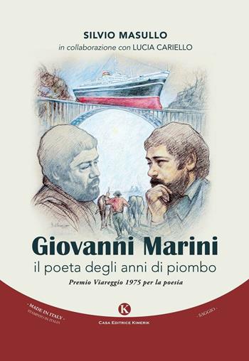 Giovanni Marini, il poeta degli anni di piombo - Silvio Masullo, Lucia Cariello - Libro Kimerik 2016, Officina delle idee | Libraccio.it