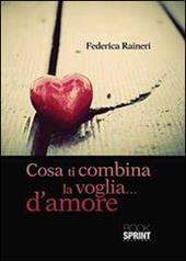 Cosa ti combina la voglia... d'amore