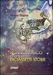 Nonno Marco e le sue diciassette storie