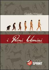 I primi uomini. Vol. 2: Dall'anno 0 a tutto il Medioevo