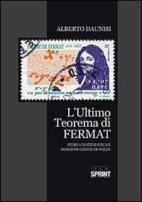 L' ultimo terorema di Fermat - Calogero Daunisi - Libro Booksprint 2014 | Libraccio.it