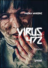 Virus 742 - Marika Vangone - Libro BooksprintEdizioni 2014 | Libraccio.it