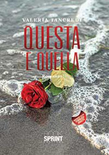 Questa e quella - Valeria Tancredi - Libro BooksprintEdizioni 2014 | Libraccio.it